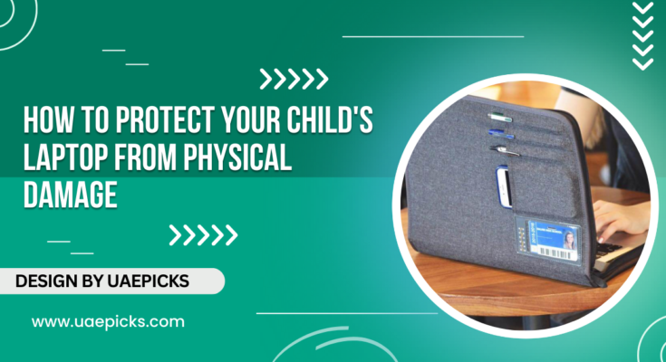 how to protect your child's laptop from physical damage