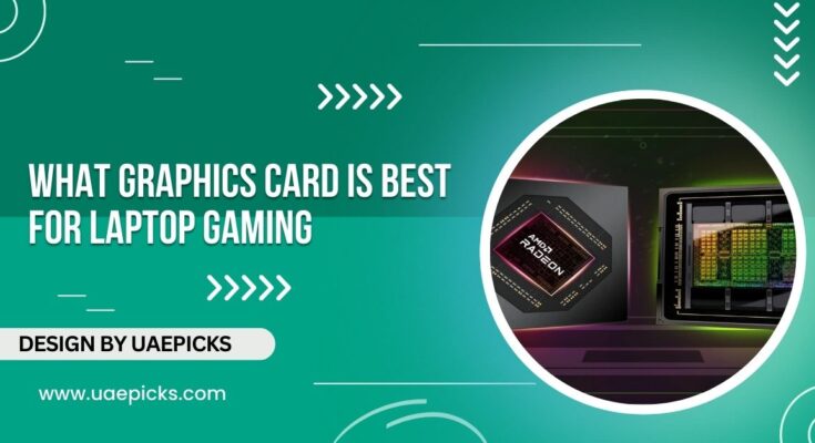 what graphics card is best for laptop gaming